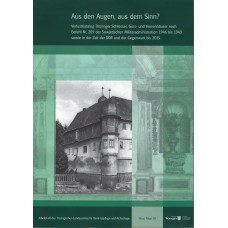 Band 50: Aus den Augen, aus dem Sinn?  - Verlustkatalog Thüringer Schlösser, Guts- und Herrenhäuser 